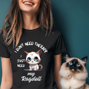 Ragdoll Cat Lover Therapy T-Shirt