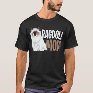 Ragdoll Cat Mum Funny Cat Owner Lovers T-Shirt