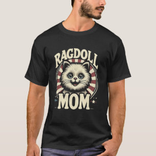 Ragdoll Cat Mum Funny Ragdoll Cat Pet For Women 1 T-Shirt