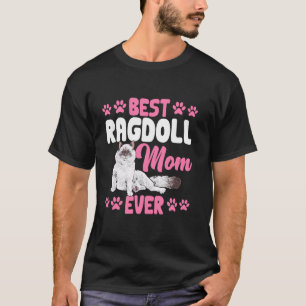 Ragdoll Cat Owner Best Ragdoll Mum Ever T-Shirt