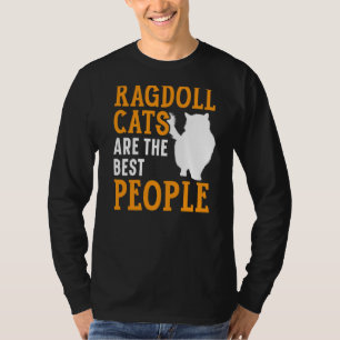 Ragdoll Cats Are The Best People Kitty Kitten T-Shirt