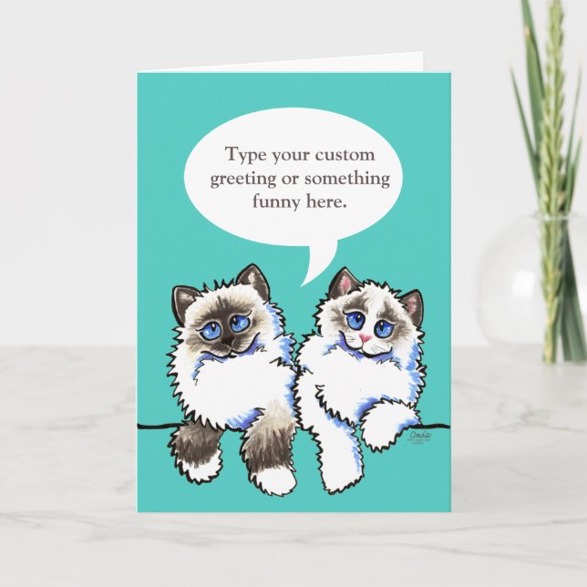 Ragdoll Cats Speak Your Custom Greeting Card (Front)