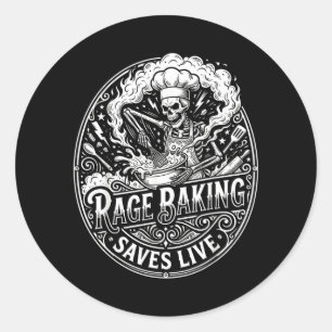 Rage Baking Saves Live Funny Chaos Kitchen Classic Round Sticker