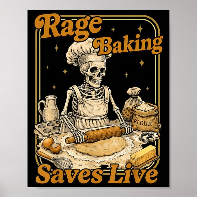 Rage Baking Saves Live Funny Chaos Kitchen Poster (Front)