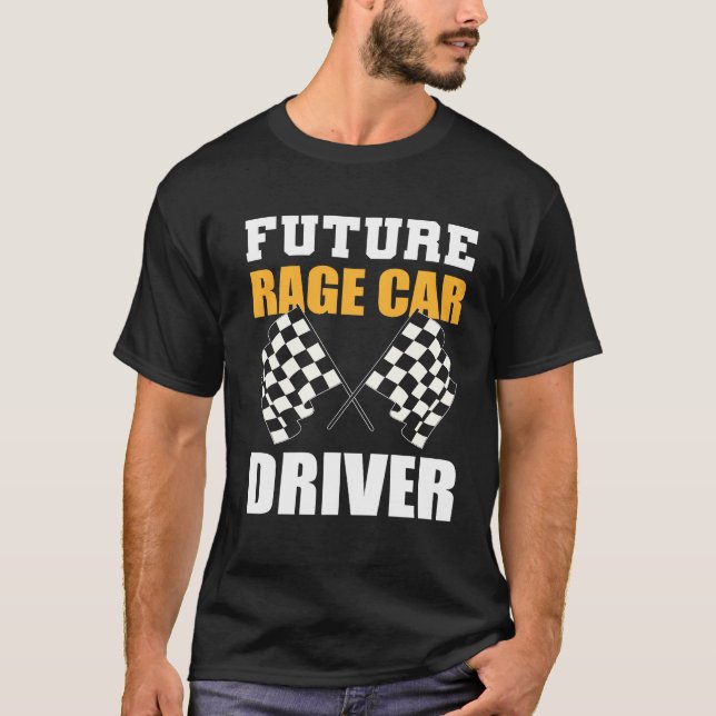 Rage Car Driver Car Racer Gift family friends T-Shirt (Front)