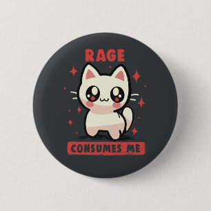 Rage Consumes Me 6 Cm Round Badge