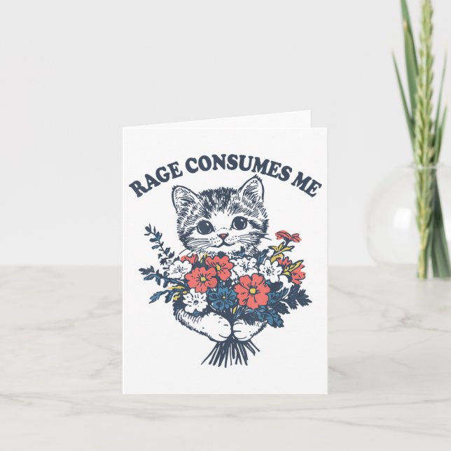 Rage Consumes Me Cat Flower Cute Kitty Cat Meme  Card (Front)
