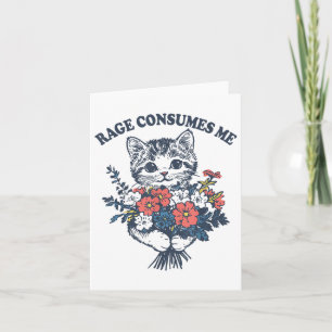 Rage Consumes Me Cat Flower Cute Kitty Cat Meme Card