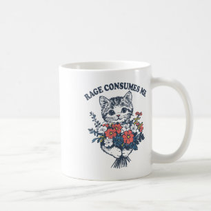Rage Consumes Me Cat Flower Cute Kitty Cat Meme Coffee Mug