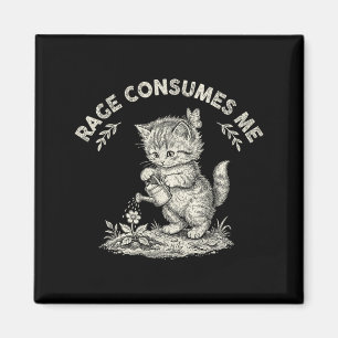 Rage Consumes Me Cat Flower Cute Kitty Funny Meme Magnet