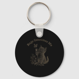 Rage Consumes Me Cat  Key Ring
