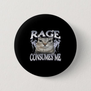 Rage Consumes Me Funny Silly Staring Cat Meme Wome 6 Cm Round Badge