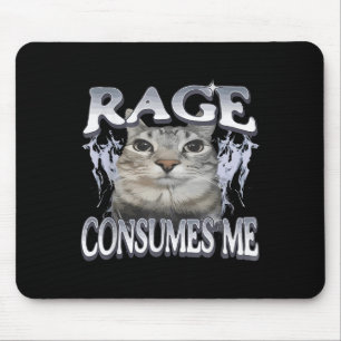 Rage Consumes Me Funny Silly Staring Cat Meme Wome Mouse Pad