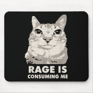 Rage Is Consuming Me Angry Cat Meme Sarcasm Funny  Mouse Pad
