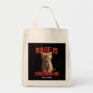 Rage is Consuming Me Cute Kitten Cat, Funny Feline Tote Bag
