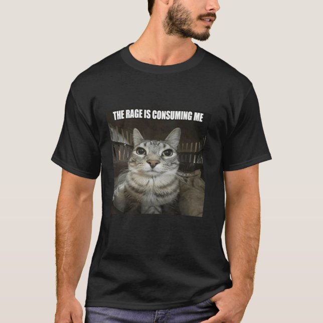 Rage Is Consuming Me T-Shirt (Front)