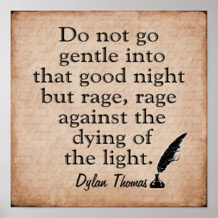 Rage Rage -- Dylan Thomas quote -art print