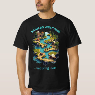 RAIDERS WELCOME BUT BRING LOOT T-Shirt