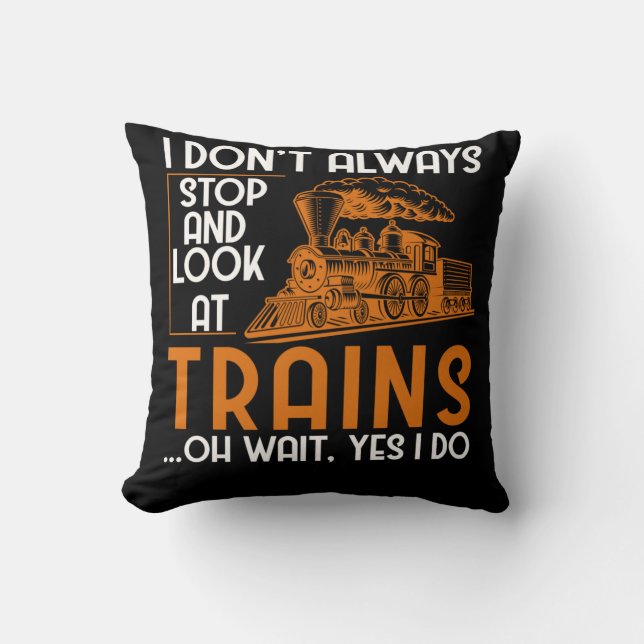 Railfan Funny Trainspotter Train Lover Railroad Cushion (Front)