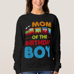 Railroad Birthday Boy Mum of the Birthday Boy Trai Sweatshirt
