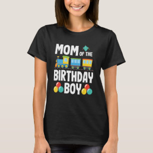 Railroad Birthday Boy Mum of the Birthday Boy Trai T-Shirt