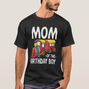 Railroad Birthday Boy Mum of the Birthday Boy Trai T-Shirt