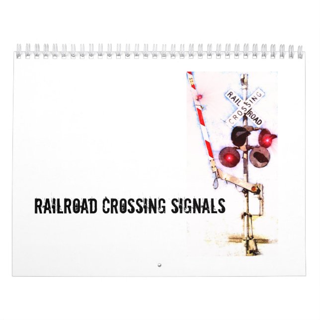 Railroad Crossing Signals Calendar (Cover)