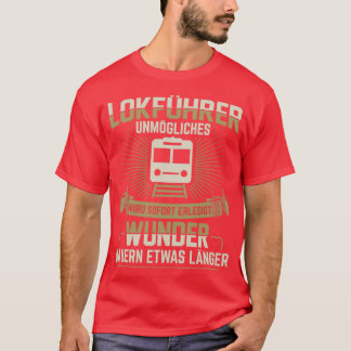 Railroad Train Drivers Gift 4 T-Shirt