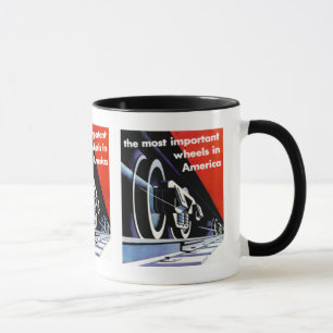 Railroads-Most Important Wheels in America Mug