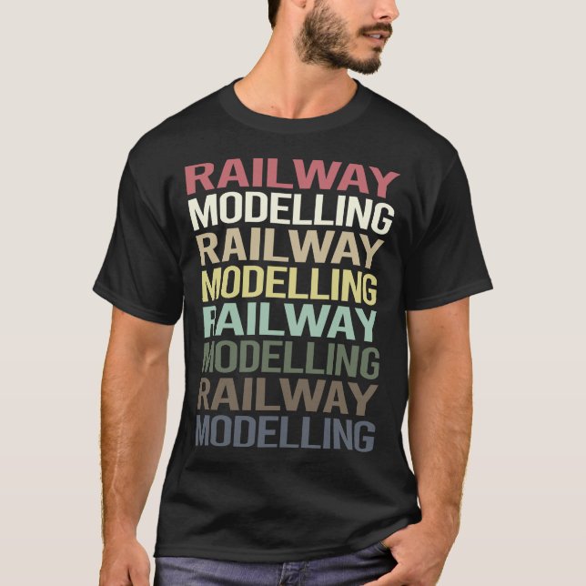 Railway Modelling Model Railroading Train Trains T-Shirt (Front)