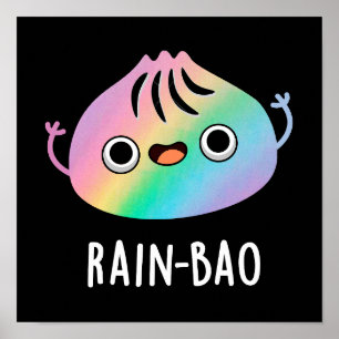 Rain-bao Funny Rainbow Dimsum Bao Pun Dark BG Poster