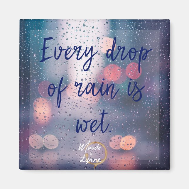 Rain is wet magnet (Front)