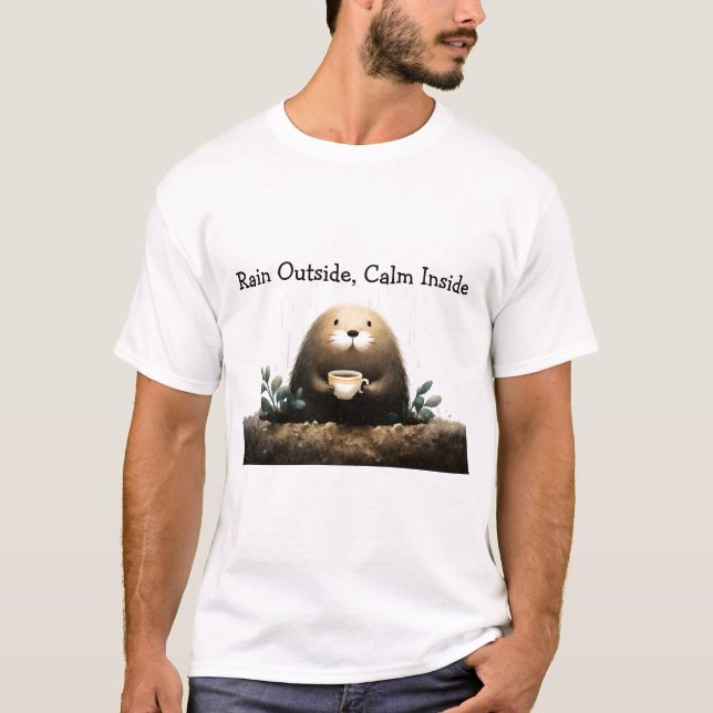 Rain outside, calm inside. Mole Drinking Coffee T-Shirt (Front)