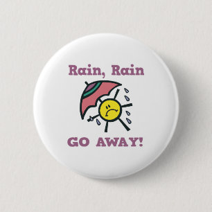 rain rain go away 6 cm round badge
