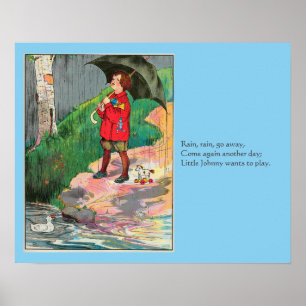 Rain, Rain, Go Away - Mother Goose Nursery Rhyme Poster