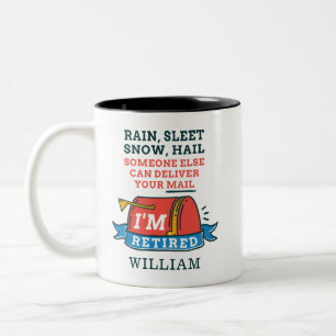 Rain Sleet Snow Retired Postal Worker Personalised Two-Tone Coffee Mug