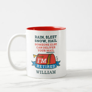 Rain Sleet Snow Retired Postal Worker Personalised Two-Tone Coffee Mug