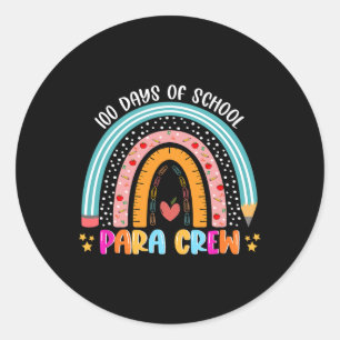Rainbow 100 Days Of School Para Crew Lover 100th D Classic Round Sticker