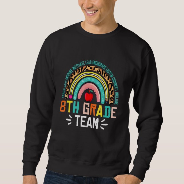 Rainbow 8th Grade Team Teacher Student Back To Sch Sweatshirt (Front)