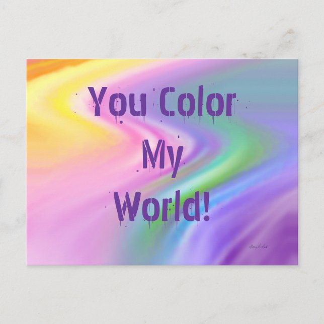 Rainbow Abstract, You Colour My World! Postcard (Front)