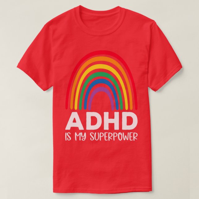 Rainbow Adhd is My Superpower T-Shirt (Design Front)