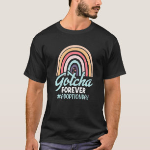 Rainbow Adoptive Mum Gotcha Forever Adoption Day F T-Shirt