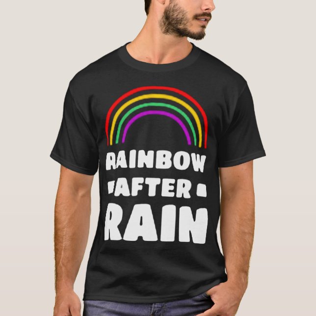Rainbow after rain T-Shirt (Front)