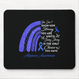 Rainbow Alopecia Awareness Being Strong Is Ony Cho Mouse Pad