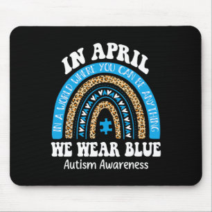 Rainbow April We Wear Blue Autism Awareness Men Wo Mouse Pad