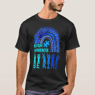 Rainbow Autism Be Kind Sign Language Hand Autism A T-Shirt