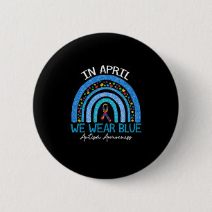 Rainbow Autism In April We Wear Blue Autism 6 Cm Round Badge