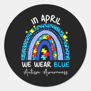 Rainbow Autism In April We Wear Blue Autism Awaren Classic Round Sticker
