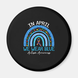 Rainbow Autism In April We Wear Blue Autism Magnet