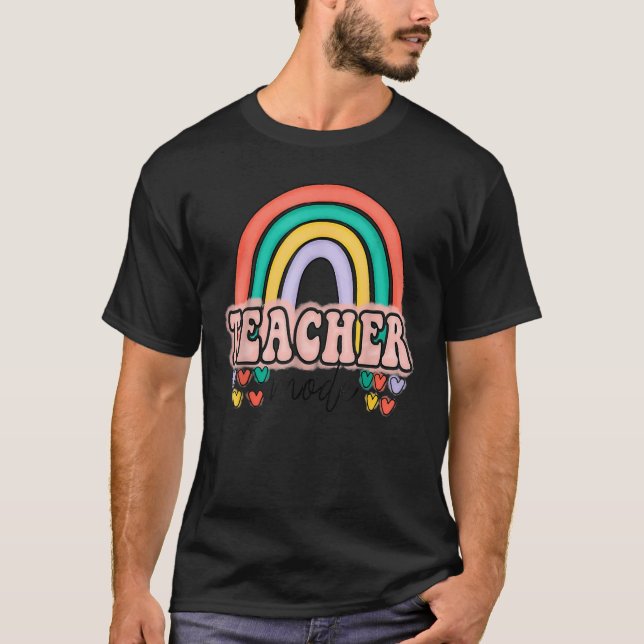 Rainbow Back To School Teacher Mode On First Day O T-Shirt (Front)